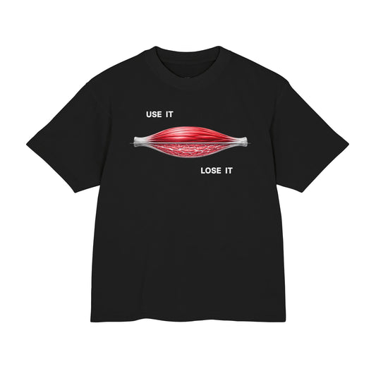 USE IT / LOSE IT - Disuse Atrophy