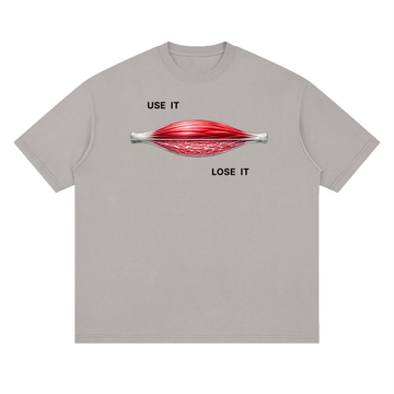 USE IT OR LOSE IT. Tee
