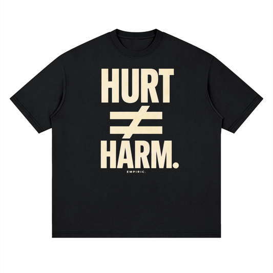 HURT ≠ HARM.