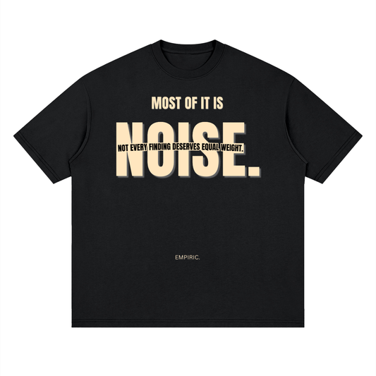 MOST OF IT IS NOISE.