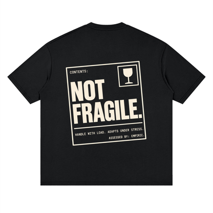 NOT FRAGILE.